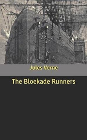 Cover for Jules Verne · The Blockade Runners (Paperback Book) (2020)