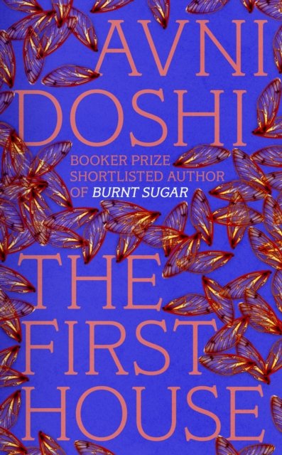 Cover for Avni Doshi · The First House (Hardcover Book) (2026)