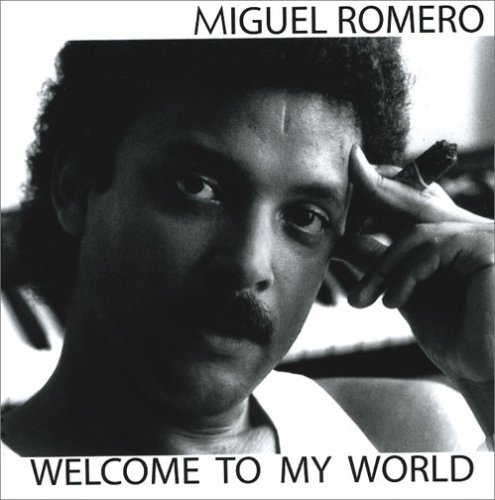 Cover for Miguel Romero · Welcome to My World (CD) (2006)