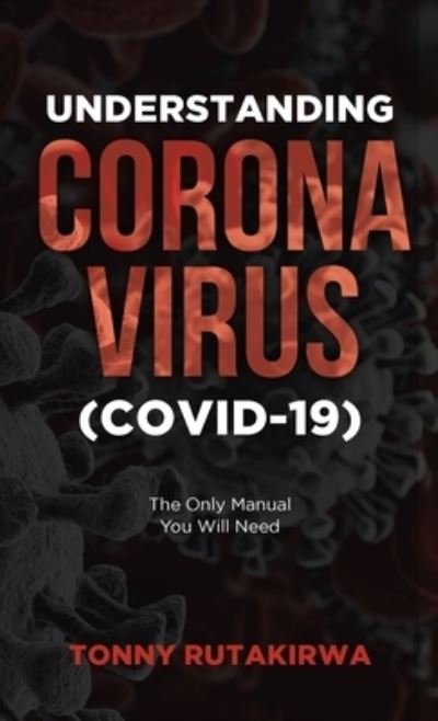 Cover for Tonny Rutakirwa · Understanding Corona Virus (COVID-19) (Paperback Book) (2020)