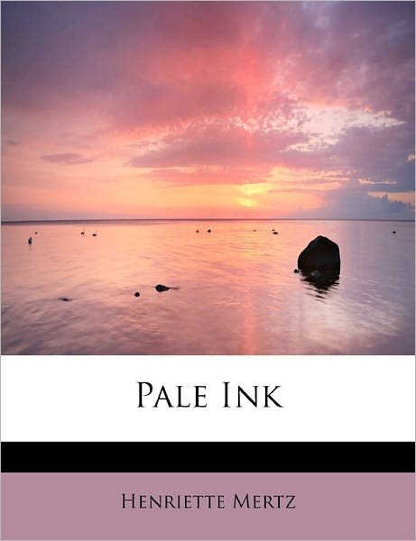 Cover for Henriette Mertz · Pale Ink (Paperback Book) (2009)