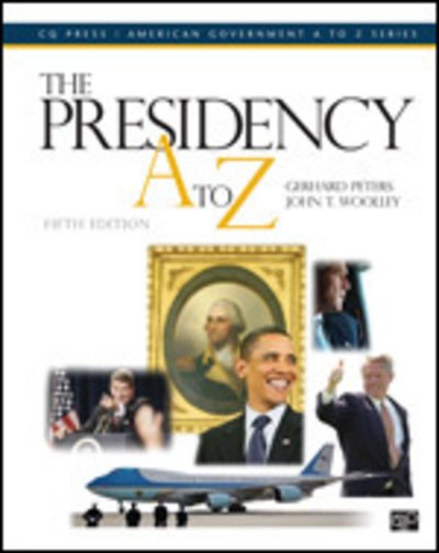 Cover for Gerhard Peters · The Presidency A to Z (Hardcover Book) [5 Revised edition] (2012)