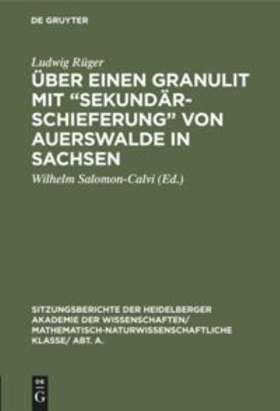 Cover for Ludwig Wilhelm Ruger Salomon-Calvi · UEber Einen Granulit Mit "Sekundarschieferung" Von Auerswalde in Sachsen (Hardcover Book) (1930)