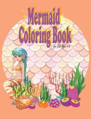 Cover for Slikaw Quotes · Mermaid Coloring Book for Kids Ages 4-8: 100 Pages (Paperback Book) (2021)