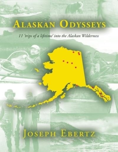 Cover for Joseph Ebertz · Alaskan Odysseys (Book) (2023)