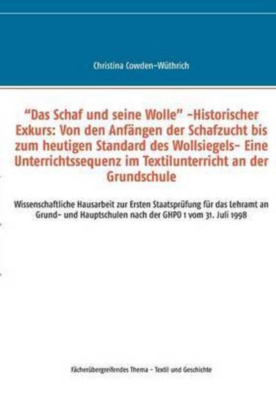 Cover for Christina Cowden-wuthrich · `das Schaf Und Seine Wolle` -historischer Exkurs: Von den Anfangen Der Schafzucht Bis Zum Heutigen Standard Des Wollsiegels- Eine Unterrichtssequenz I (Paperback Book) (2015)