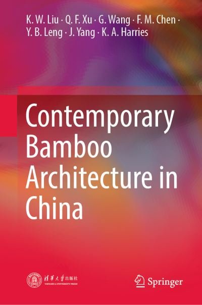 Cover for K. W. Liu · Contemporary Bamboo Architecture in China (Hardcover Book) [2022 edition] (2022)