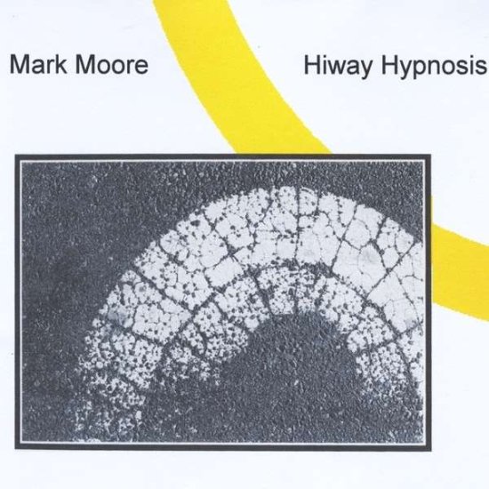 Hiway Hypnosis - Mark Moore - 音乐 - Mark Moore Productions - 0888174553085 - 1986