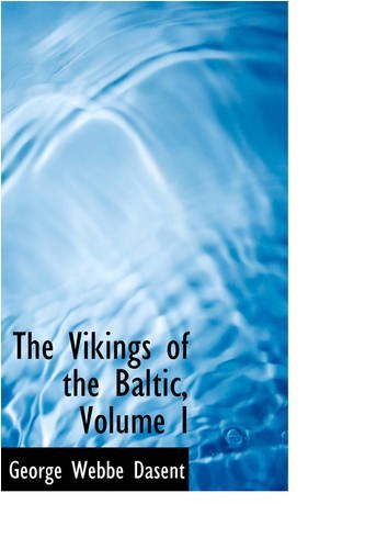 Cover for George Webbe Dasent · The Vikings of the Baltic, Volume I (Hardcover Book) (2008)