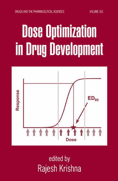 Cover for Dose Optimization in Drug Development - Drugs and the Pharmaceutical Sciences (Hardcover Book) (2006)