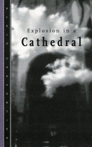 Cover for Alejo Carpentier · Explosion in a Cathedral (Paperback Book) (2001)