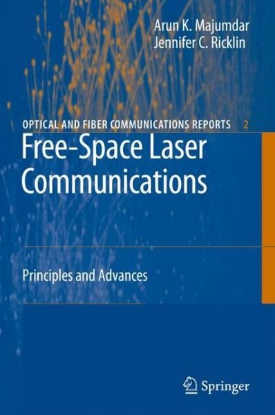 Cover for Arun K Majumdar · Free-Space Laser Communications: Principles and Advances - Optical and Fiber Communications Reports (Paperback Book) [Softcover reprint of hardcover 1st ed. 2008 edition] (2010)