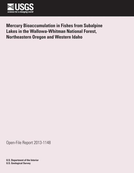 Cover for U S Department of the Interior · Mercury Bioaccumulation in Fishes from Subalpine Lakes in the Wallowa-whitman National Forest, Northeastern Oregon and Western Idaho (Paperback Book) (2014)