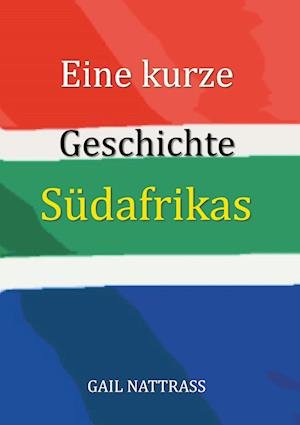 Cover for Gail Nattrass · Eine kurze Geschichte Südafrikas (Paperback Book) (2020)