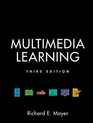 Cover for Mayer, Richard E. (University of California, Santa Barbara) · Multimedia Learning (Paperback Book) [3 Revised edition] (2020)