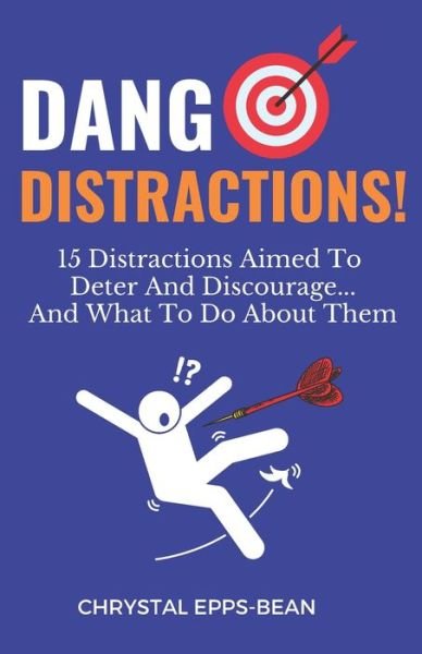 Cover for Chrystal Epps-Bean · Dang Distractions (Paperback Book) (2021)