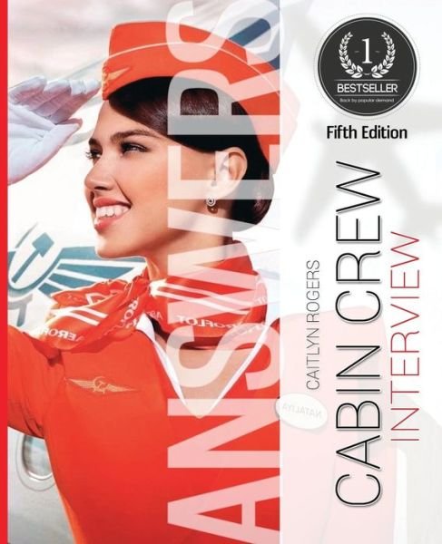 Cover for Caitlyn Rogers · Cabin Crew Interview Answers Made Easy: Create Inspiring Answers to the Toughest Questions (Paperback Book) [5 Revised edition] (2014)