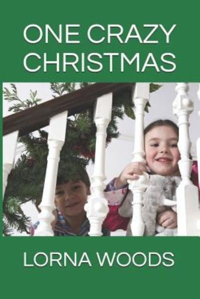 Cover for Lorna Woods · One Crazy Christmas (Paperback Book) (2018)