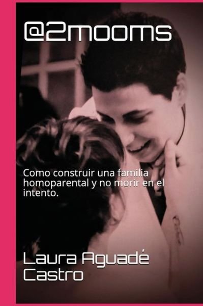 Cover for Laura Aguade · @2mooms (Paperback Book) (2018)
