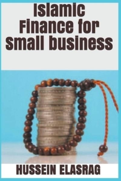 Cover for Hussein Elasrag · Islamic Finance for Small Business (Paperback Book) (2022)