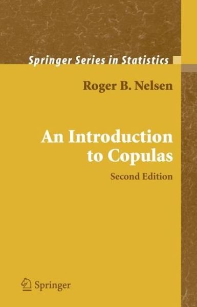 Cover for Roger B. Nelsen · An Introduction to Copulas - Springer Series in Statistics (Paperback Book) [2nd Ed. Softcover of Orig. Ed. 2006 edition] (2010)