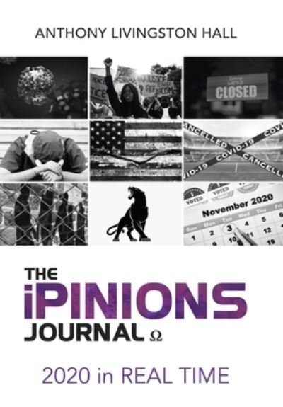 Cover for Anthony Livingston Hall · The iPINIONS Journal (Hardcover Book) (2021)