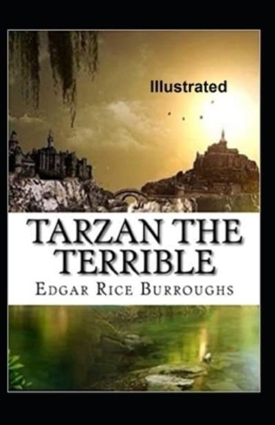 Cover for Edgar Rice Burroughs · Tarzan the Terrible Illustrated (Paperback Book) (2020)