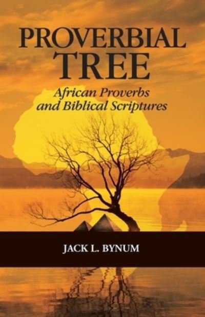 Proverbial Tree - Jack L Bynum - 图书 - iUniverse - 9781663230096 - 2021年11月2日