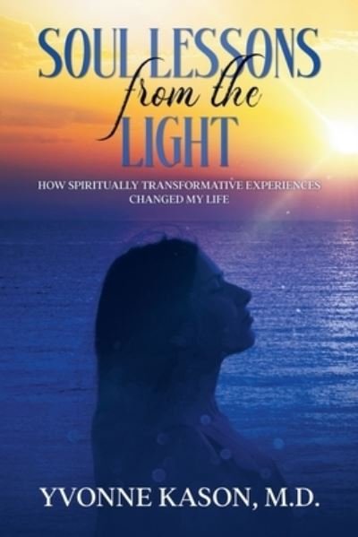 Cover for Yvonne Kason · Soul Lessons from the Light (Book) (2022)