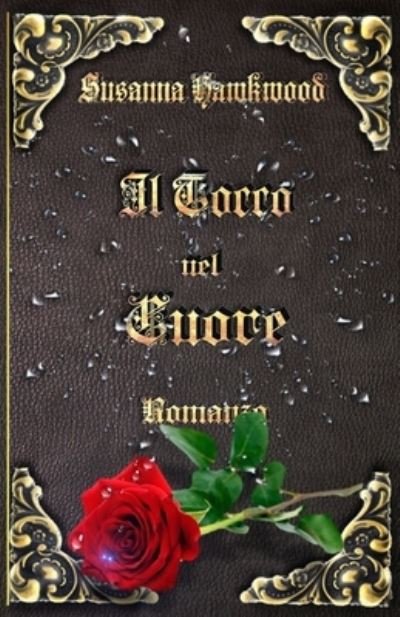 Cover for Susanna Hawkwood · Il Tocco Nel Cuore (Paperback Book) (2018)