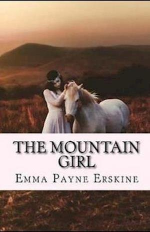 Cover for Emma Payne Erskine · The Mountain Girl Illustrated (Paperback Book) (2020)