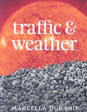 Cover for Marcella Durand · Traffic &amp; Weather (Paperback Book) (2008)