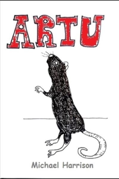 Artu - Michael Harrison - 图书 - Independently Published - 9781983080098 - 2018年6月13日