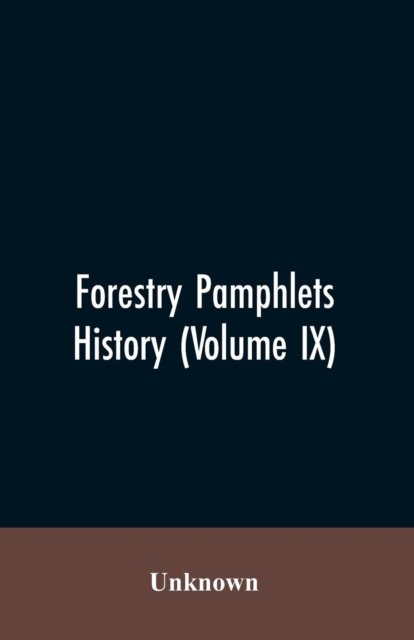 Cover for Forestry Pamphlets History (Volume IX) (Paperback Book) (2019)
