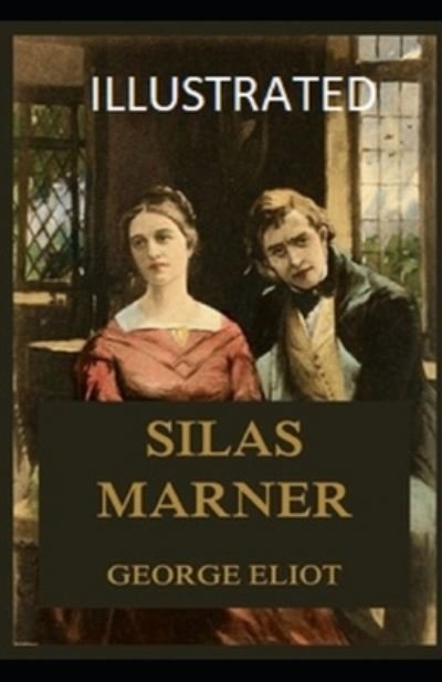 Cover for George Eliot · Silas Marner Illustrated (Paperback Book) (2020)