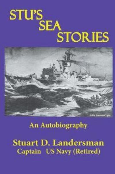 Cover for Stuart D Landersman · Stu's Sea Stories: An Autobiography (Paperback Book) (2018)