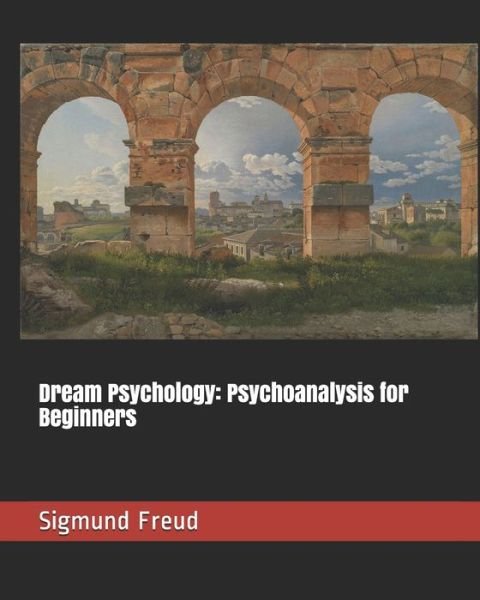 Cover for Sigmund Freud · Dream Psychology (Paperback Book) (2019)