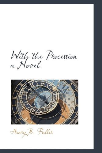 Cover for Henry B Fuller · With the Procession a Novel (Hardcover Book) (2009)