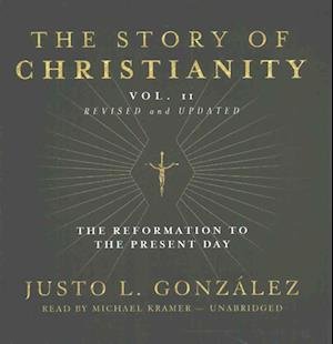 Cover for Justo L. Gonzalez · The Story of Christianity, Vol. 2, Revised and Updated (CD) (2017)