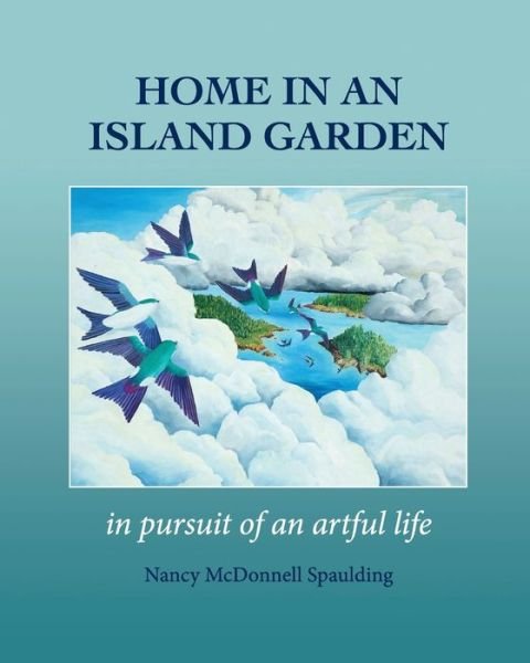 Cover for Nancy Spaulding · Home in an Island Garden (Paperback Book) (2021)