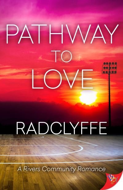 Cover for Radclyffe · Pathway to Love - A Rivers Community Romance (Paperback Book) (2021)