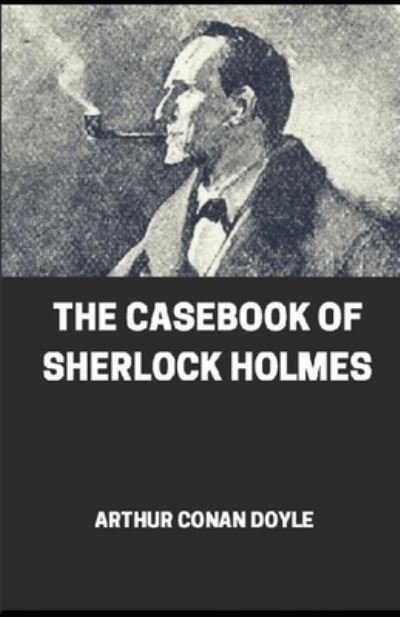 Cover for Conan Doyle · The Casebook of Sherlock Holmes illustrated (Paperback Book) (2020)