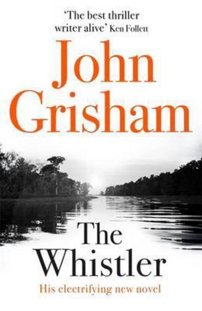 Cover for John Grisham · The Whistler (Hardcover Book) (2016)
