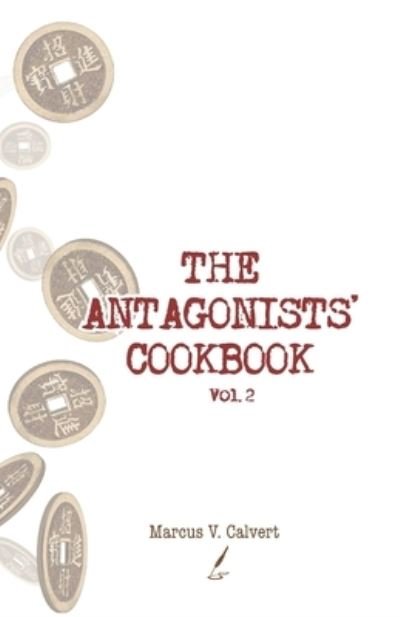 Antagonists' Cookbook, Vol. 2 - Marcus Calvert - 图书 - Tales Unlimited, LLC. - 9781955152105 - 2022年11月10日