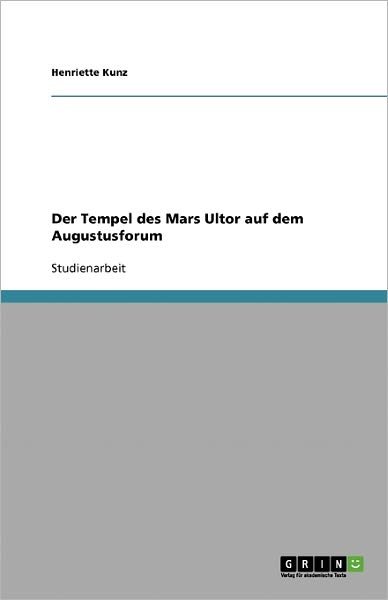 Cover for Henriette Kunz · Der Tempel Des Mars Ultor Auf Dem Augustusforum (Paperback Book) [German edition] (2007)