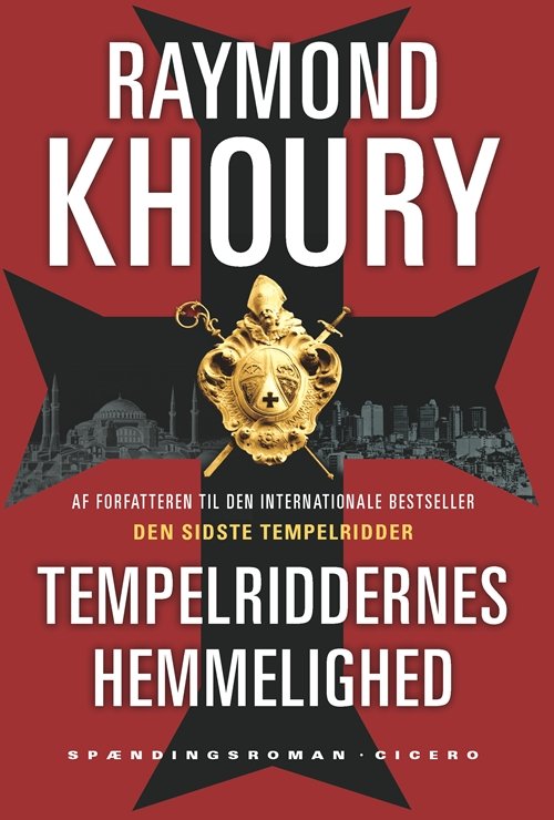 Cover for Raymond Khoury · Tempelriddernes hemmelighed (Bound Book) [第1 版本] (2011)