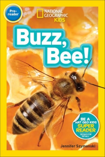 Cover for Jennifer Szymanski · Buzz, Bee! (Hardcover Book) (2021)