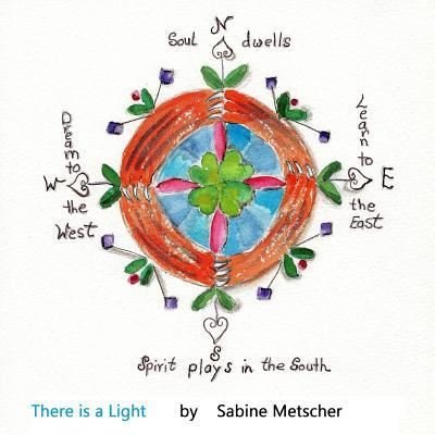 Cover for Sabine Metscher · There is a Light (Paperback Book) (2016)