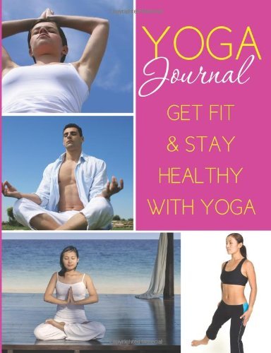 Cover for Speedy Publishing Llc · Yoga Journal: Get Fit &amp; Stay Healthy with Yoga (Paperback Book) (2014)