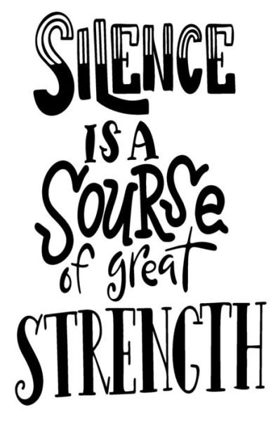 Cover for Startup · Silence Is A Sourse Of Great Strength (Paperback Book) (2019)